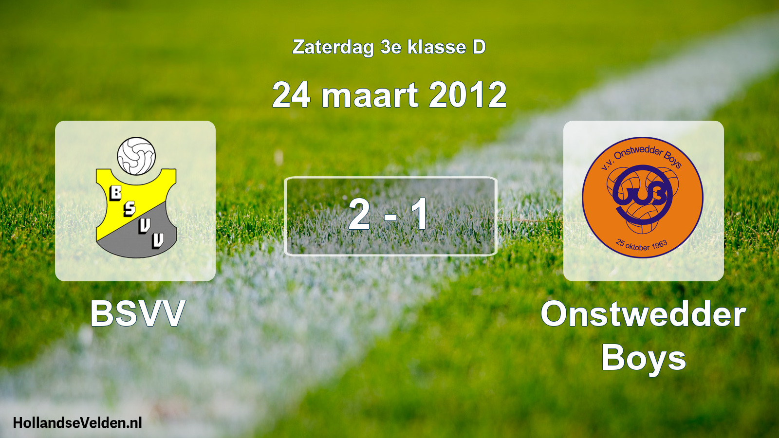 Total number of matches played: BSVV - Onstwedder Boys 2 - 1 (24 March 2012)