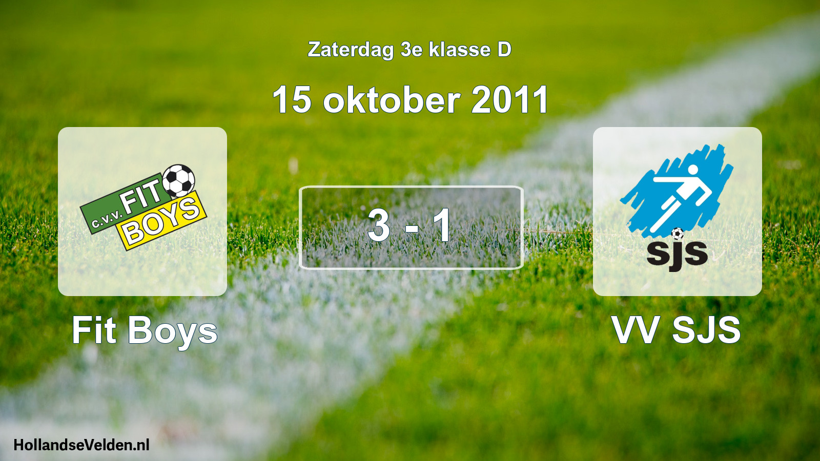 Total number of matches played: Fit Boys - VV SJS 3 - 1 (15 October 2011)