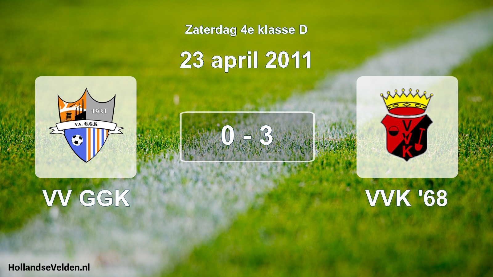 Total number of matches played: VV GGK - VVK '68 0 - 3 (23 April 2011)