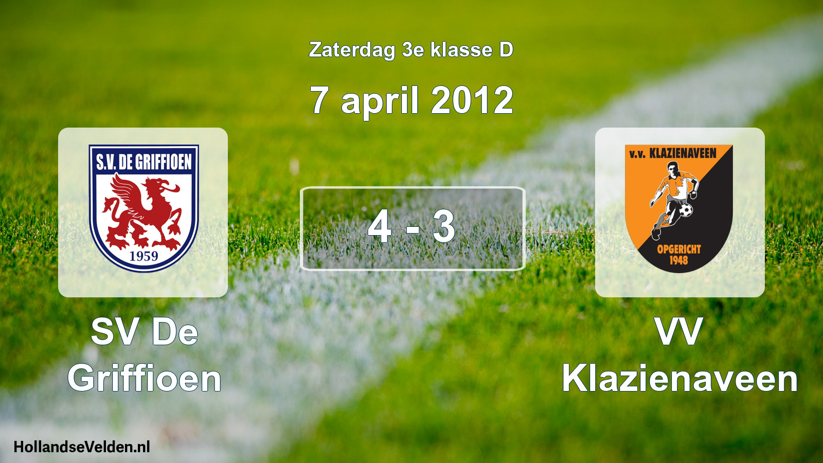 Total number of matches played: SV De Griffioen - VV Klazienaveen 4 - 3 (7 April 2012)