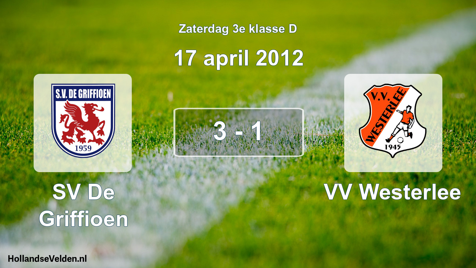Total number of matches played: SV De Griffioen - VV Westerlee 3 - 1 (17 April 2012)
