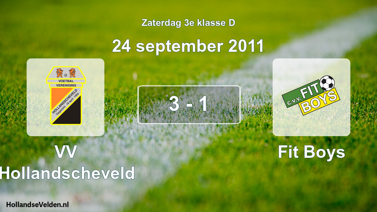 Total number of matches played: VV Hollandscheveld - Fit Boys 3 - 1 (24 September 2011)