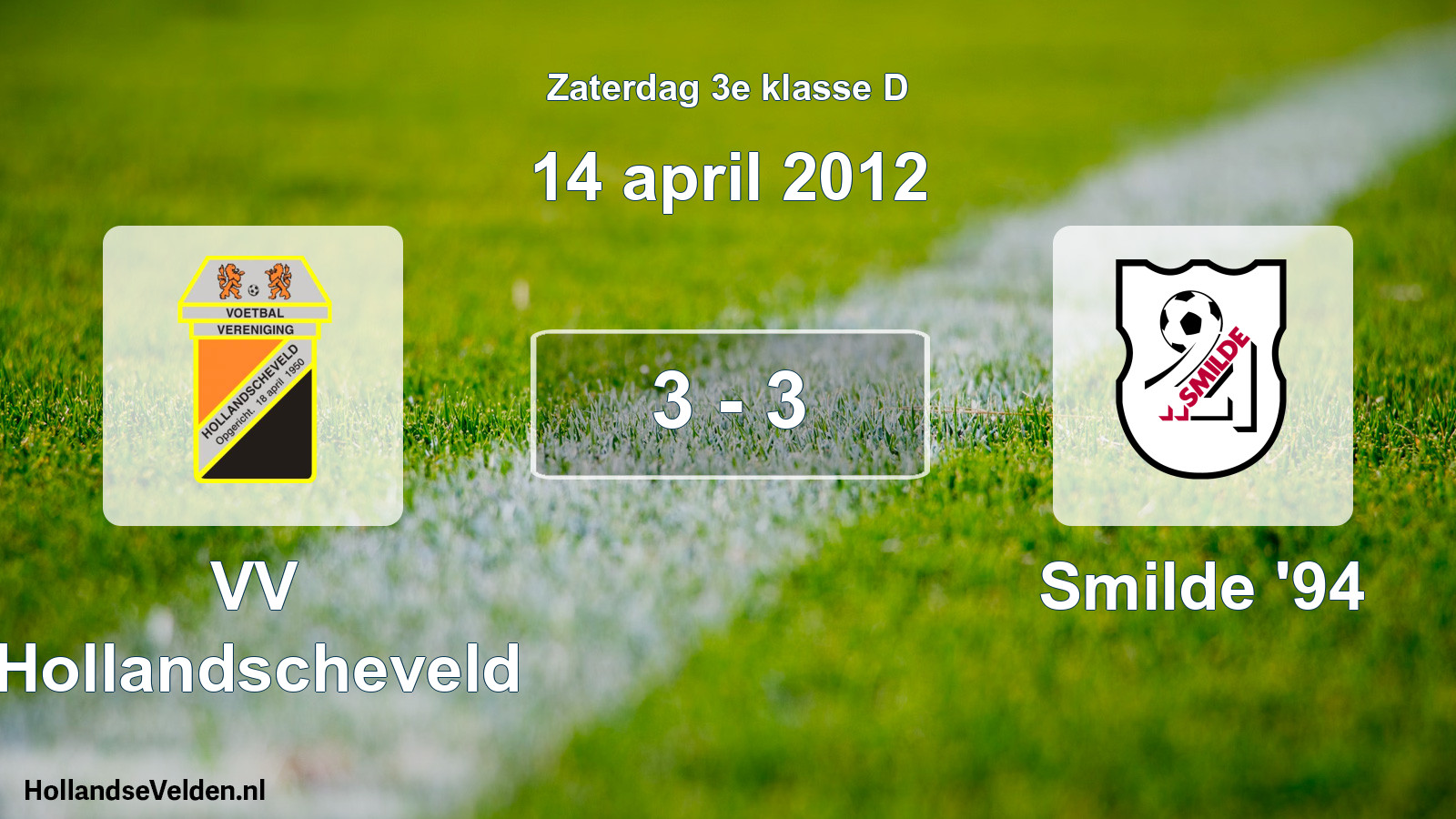 Total number of matches played: VV Hollandscheveld - Smilde '94 3 - 3 (14 April 2012)