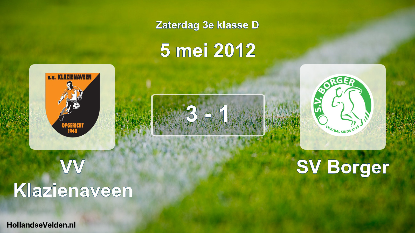 Total number of matches played: VV Klazienaveen - SV Borger 3 - 1 (5 May 2012)