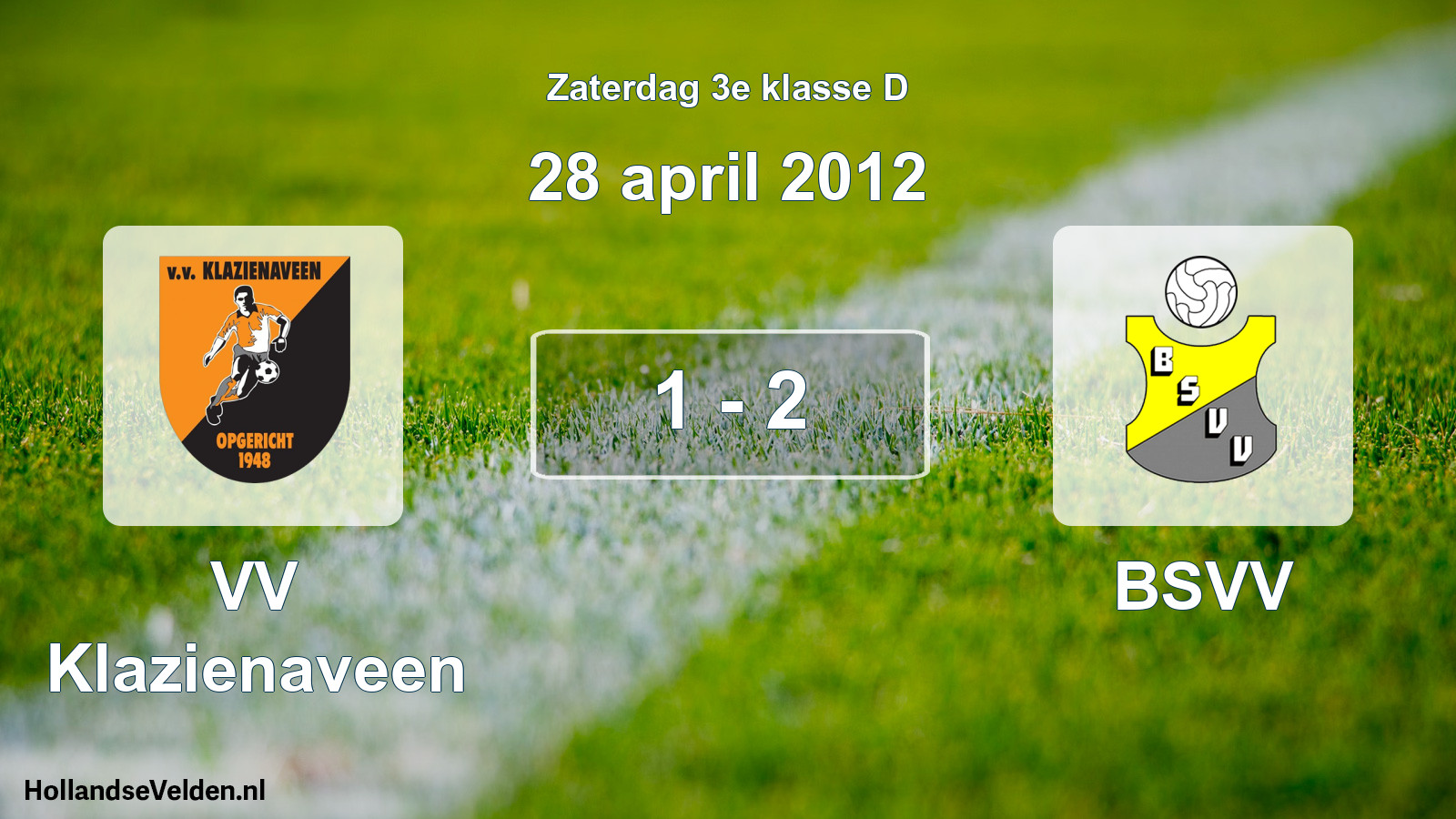 Total number of matches played: VV Klazienaveen - BSVV 1 - 2 (28 April 2012)