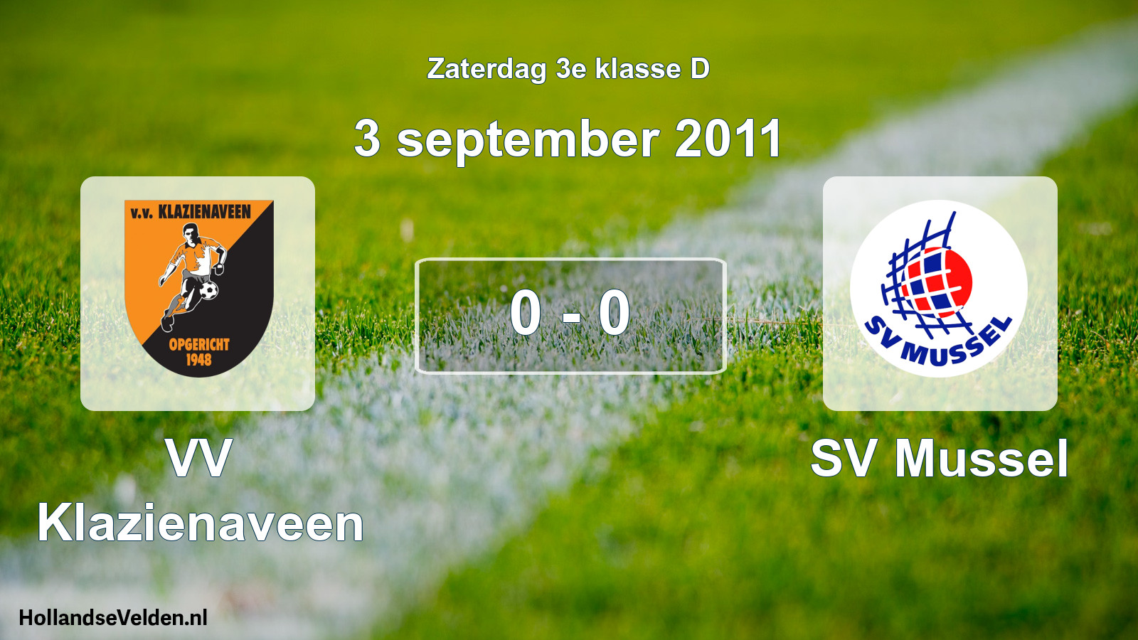 Total number of matches played: VV Klazienaveen - SV Mussel 0 - 0 (3 September 2011)