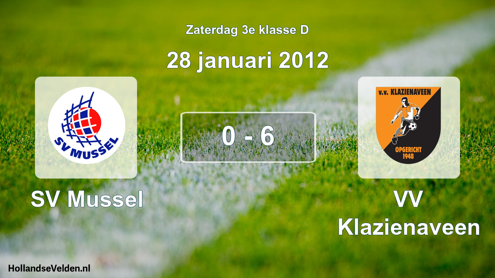Total number of matches played: SV Mussel - VV Klazienaveen 0 - 6 (28 January 2012)