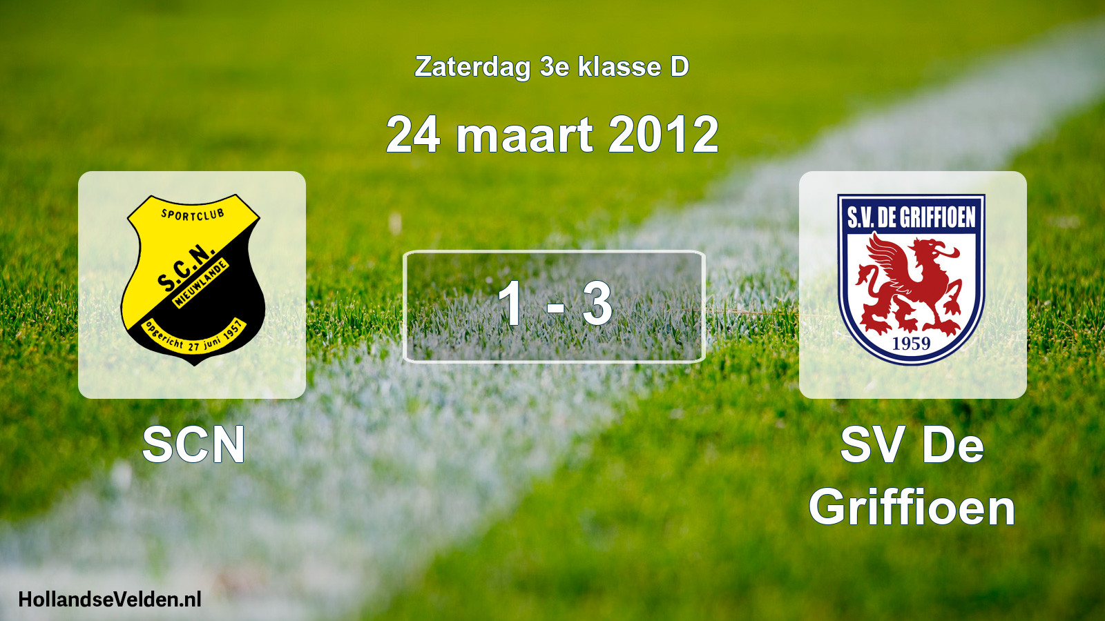 Total number of matches played: SCN - SV De Griffioen 1 - 3 (24 March 2012)