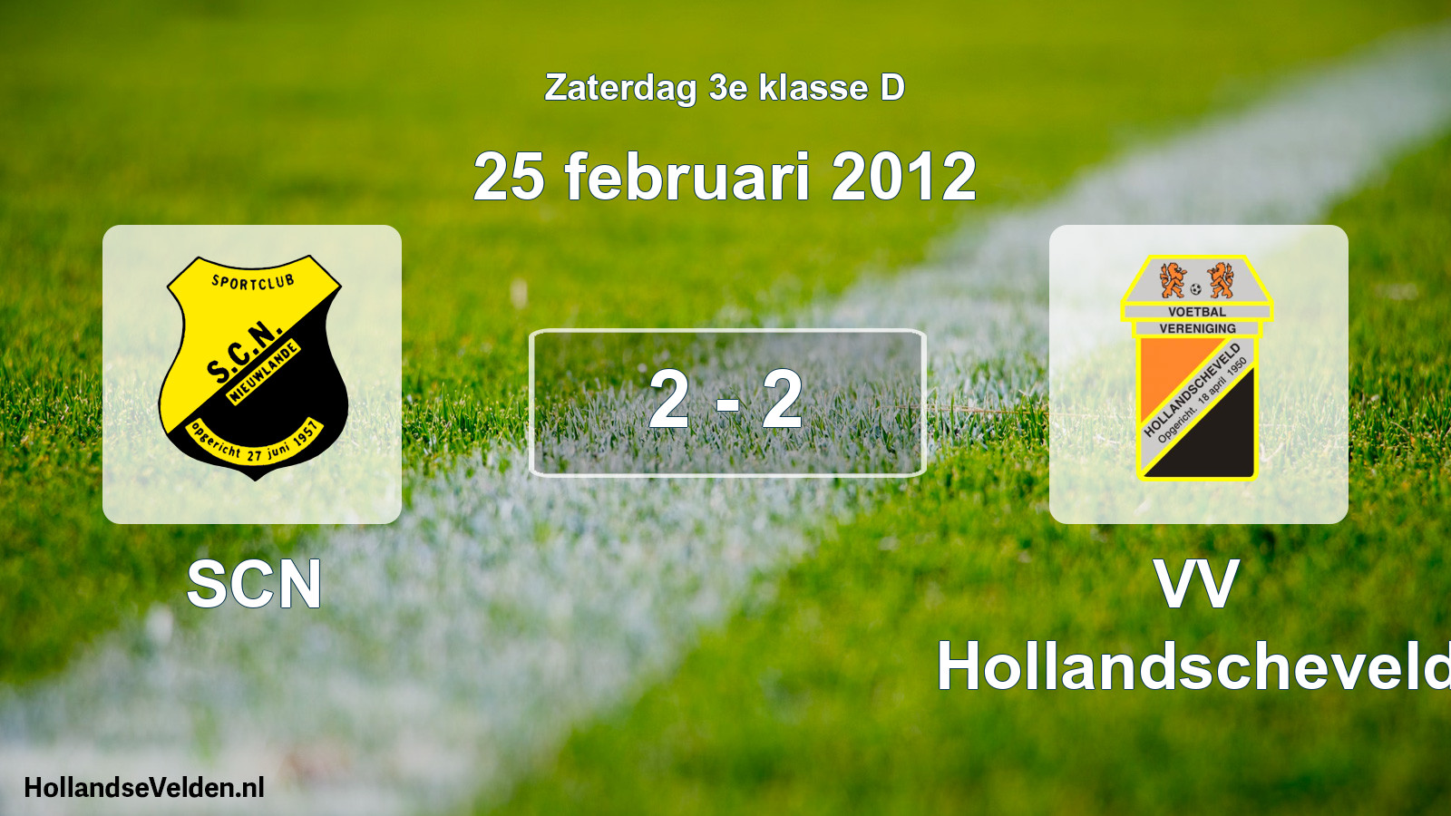 Total number of matches played: SCN - VV Hollandscheveld 2 - 2 (25 February 2012)