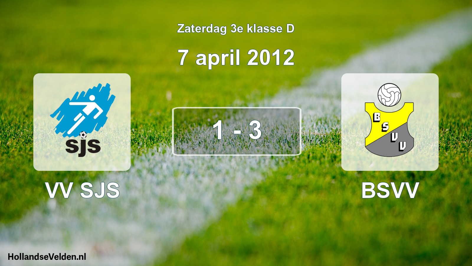 Total number of matches played: VV SJS - BSVV 1 - 3 (7 April 2012)