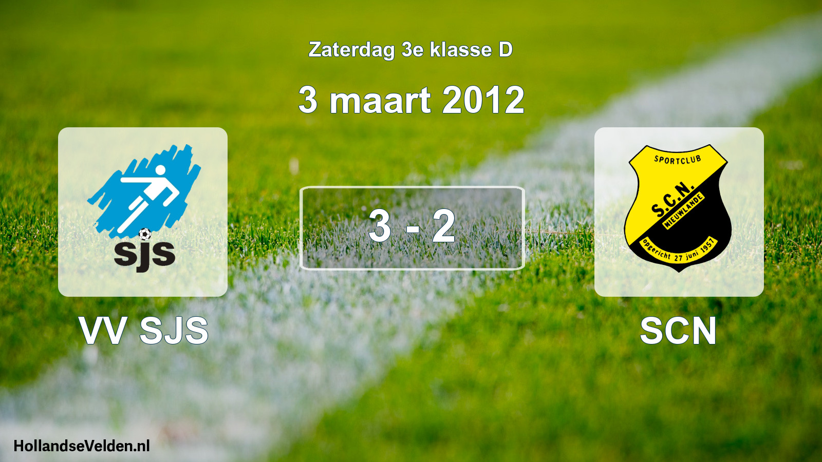 Total number of matches played: VV SJS - SCN 3 - 2 (3 March 2012)