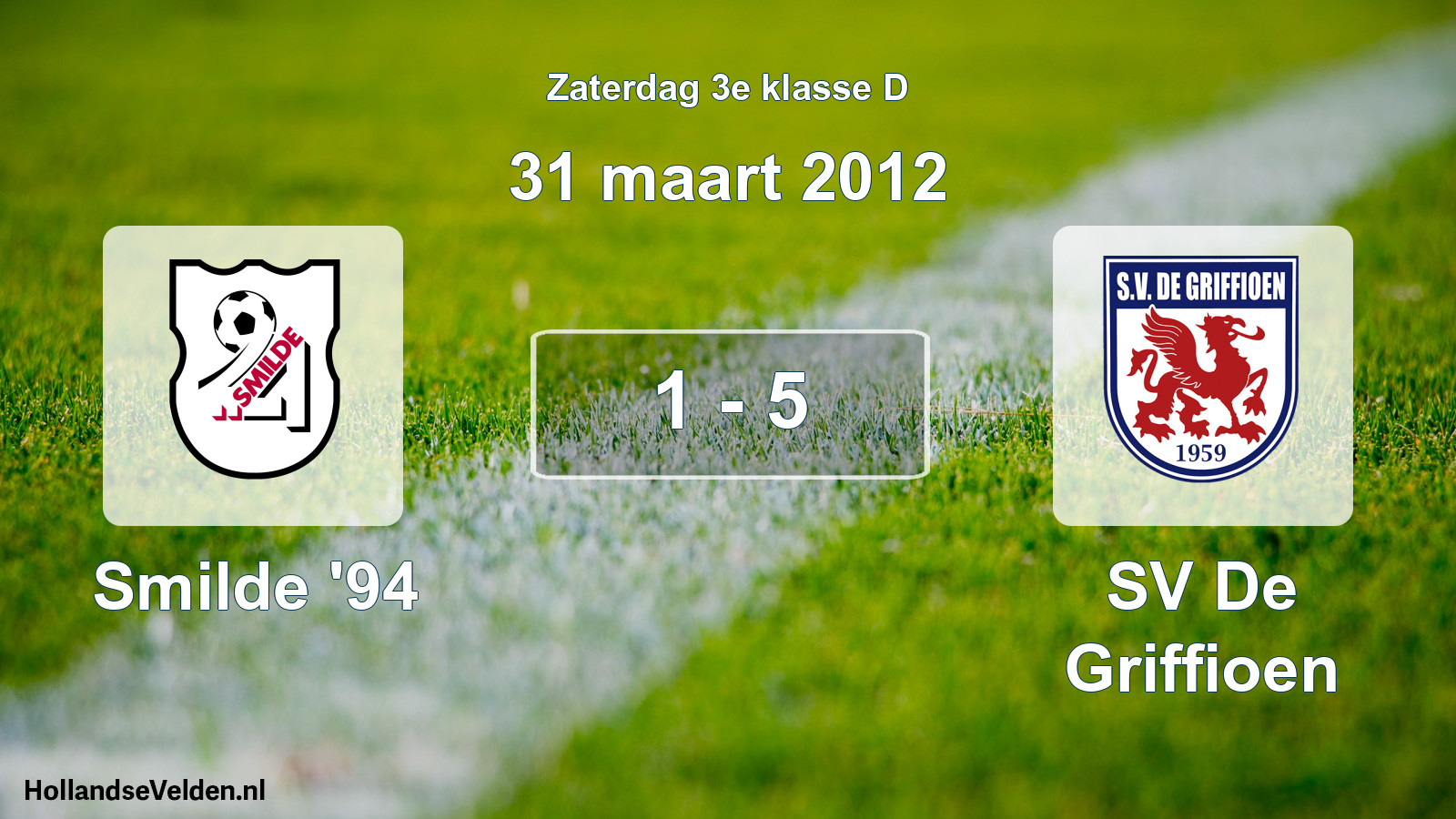 Total number of matches played: Smilde '94 - SV De Griffioen 1 - 5 (31 March 2012)