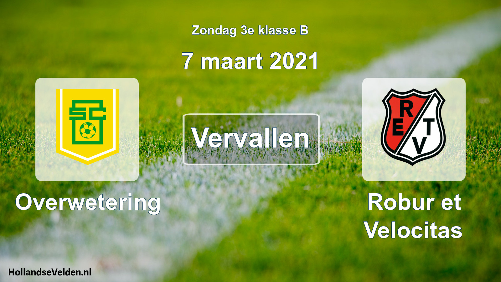 Scheduled Match: Overwetering - Robur et Velocitas (7 March 2021)