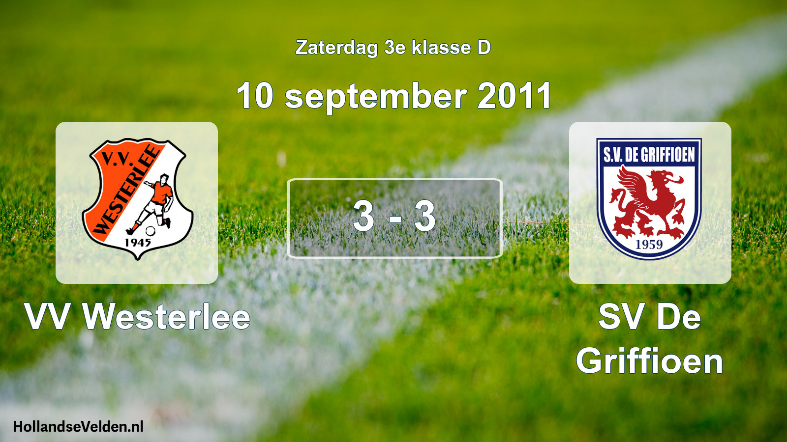 Total number of matches played: VV Westerlee - SV De Griffioen 3 - 3 (10 September 2011)