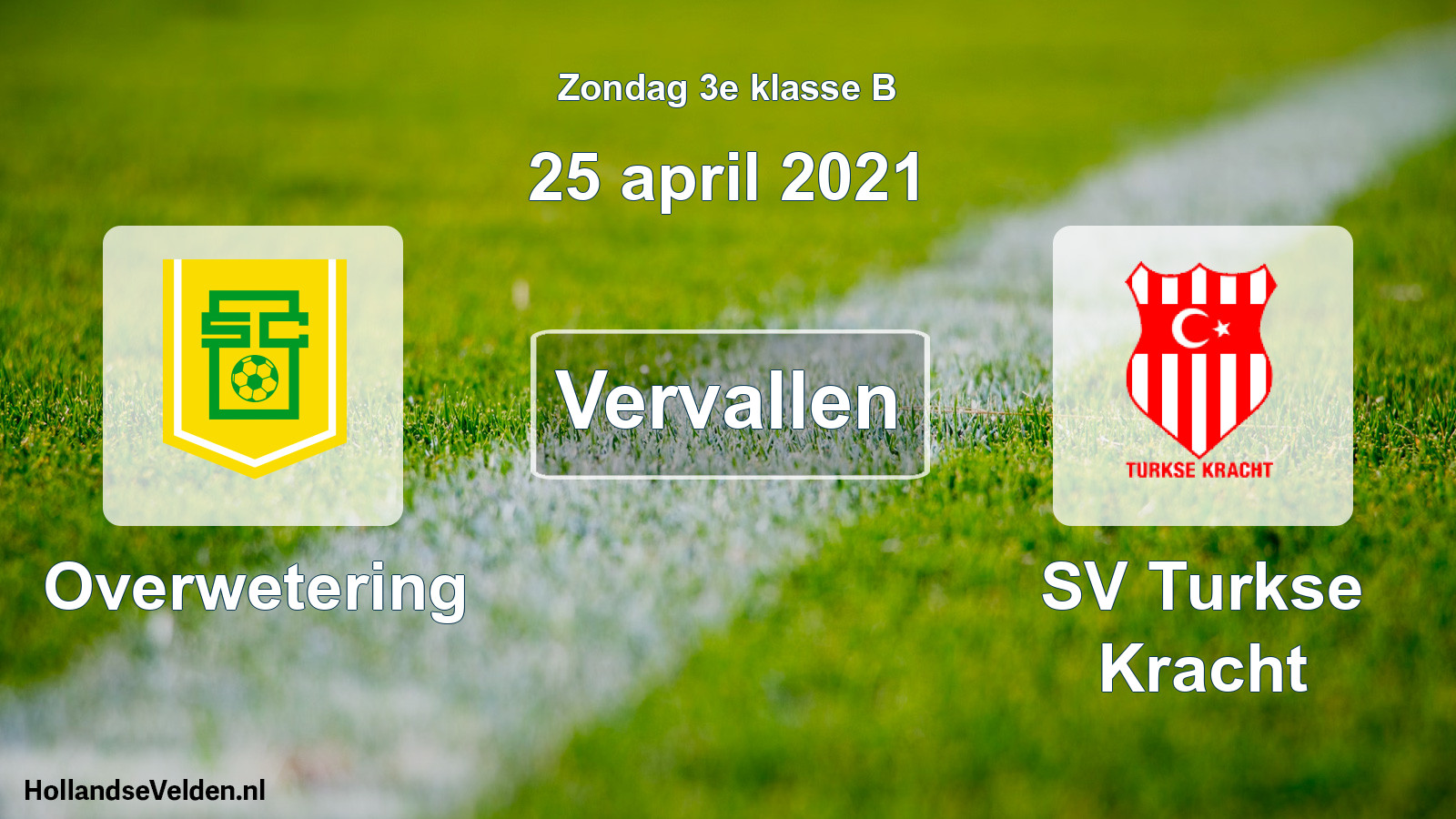 Scheduled Match: Overwetering - SV Turkse Kracht (25 April 2021)