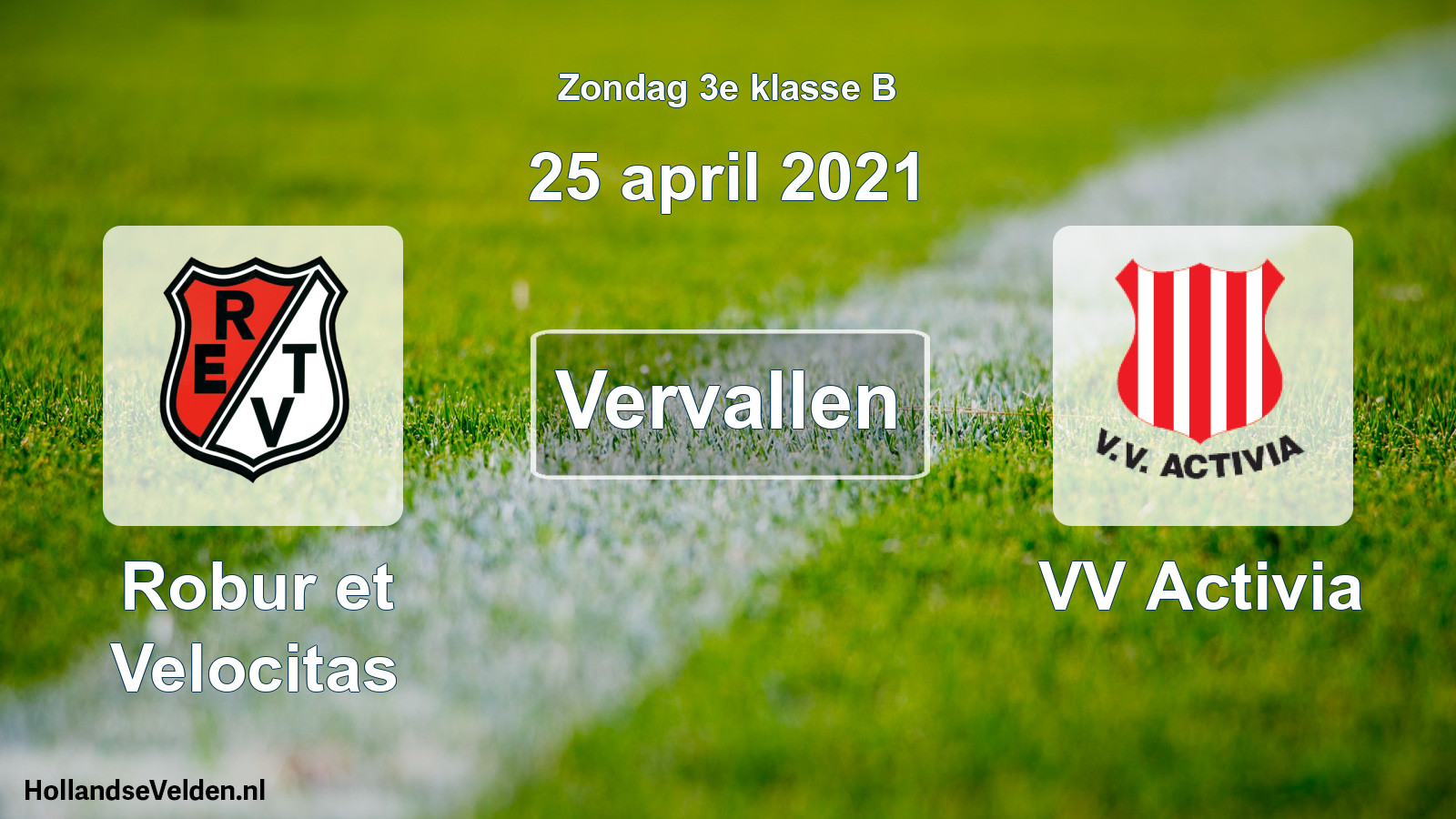 Scheduled Match: Robur et Velocitas - VV Activia (25 April 2021)