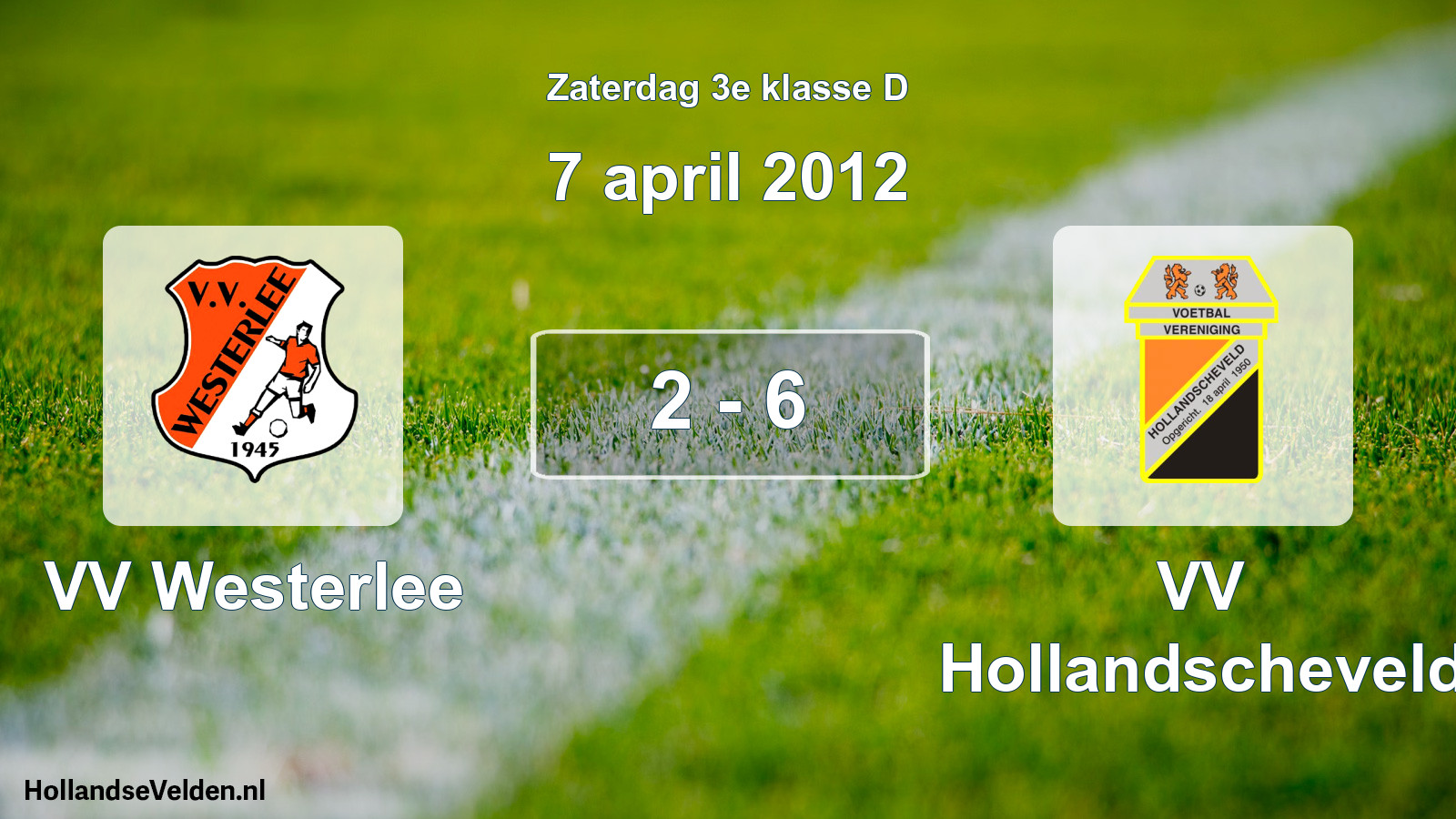 Total number of matches played: VV Westerlee - VV Hollandscheveld 2 - 6 (7 April 2012)