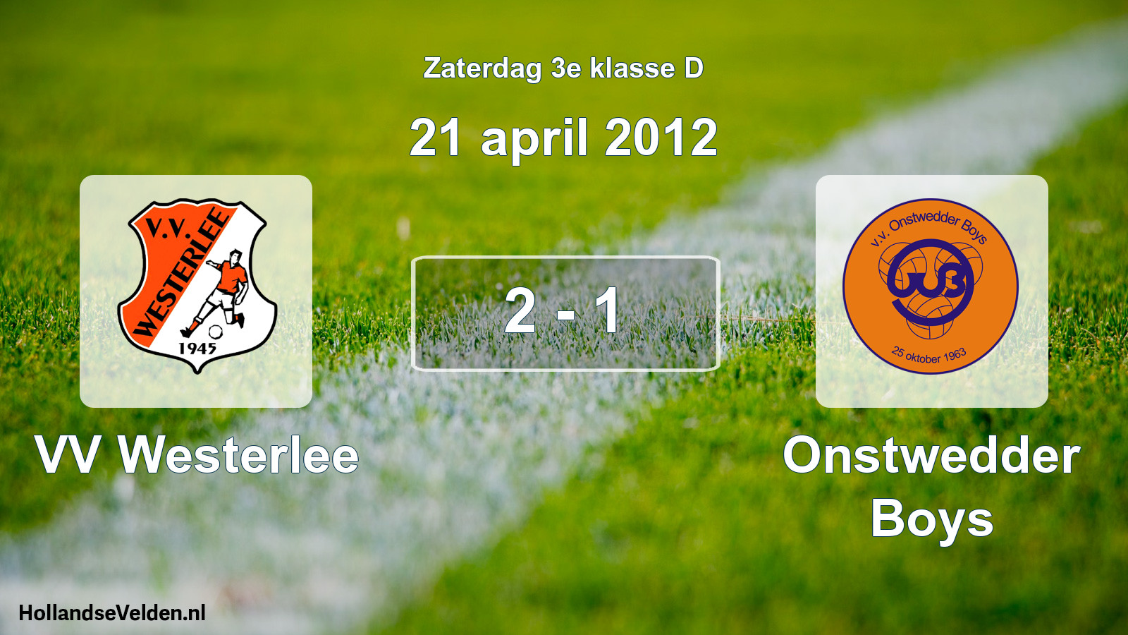 Total number of matches played: VV Westerlee - Onstwedder Boys 2 - 1 (21 April 2012)