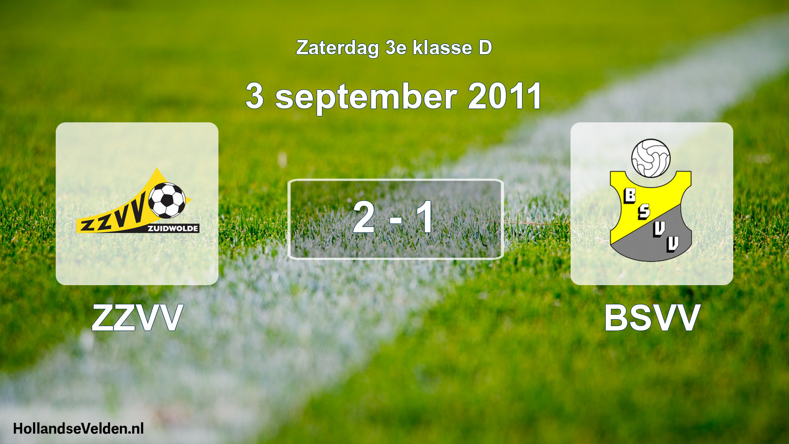 Total number of matches played: ZZVV - BSVV 2 - 1 (3 September 2011)