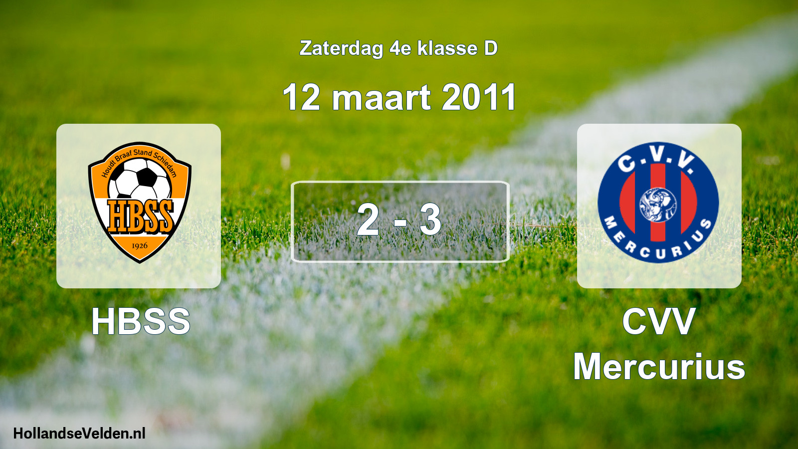 Total number of matches played: HBSS - CVV Mercurius 2 - 3 (12 March 2011)