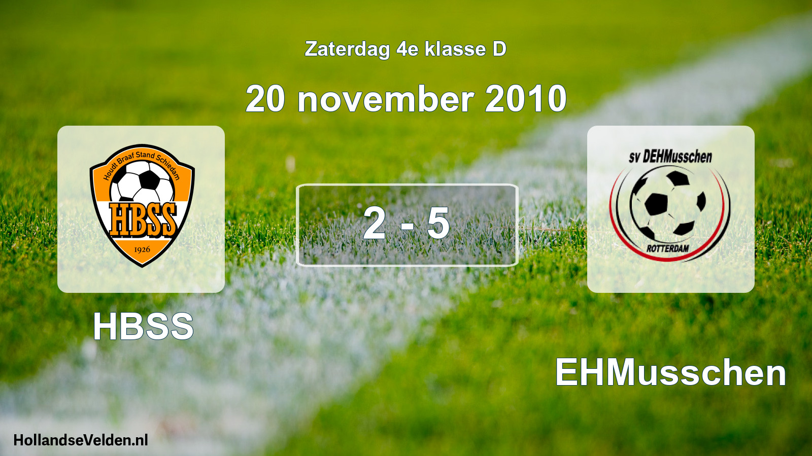 Total number of matches played: HBSS - DEHMusschen 2 - 5 (20 November 2010)
