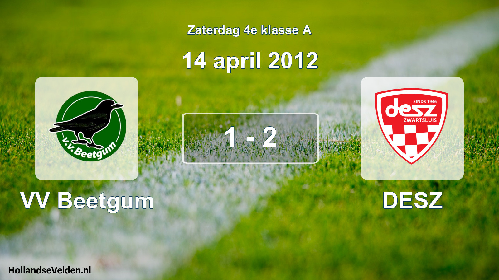 Total number of matches played: VV Beetgum - DESZ 1 - 2 (14 April 2012)