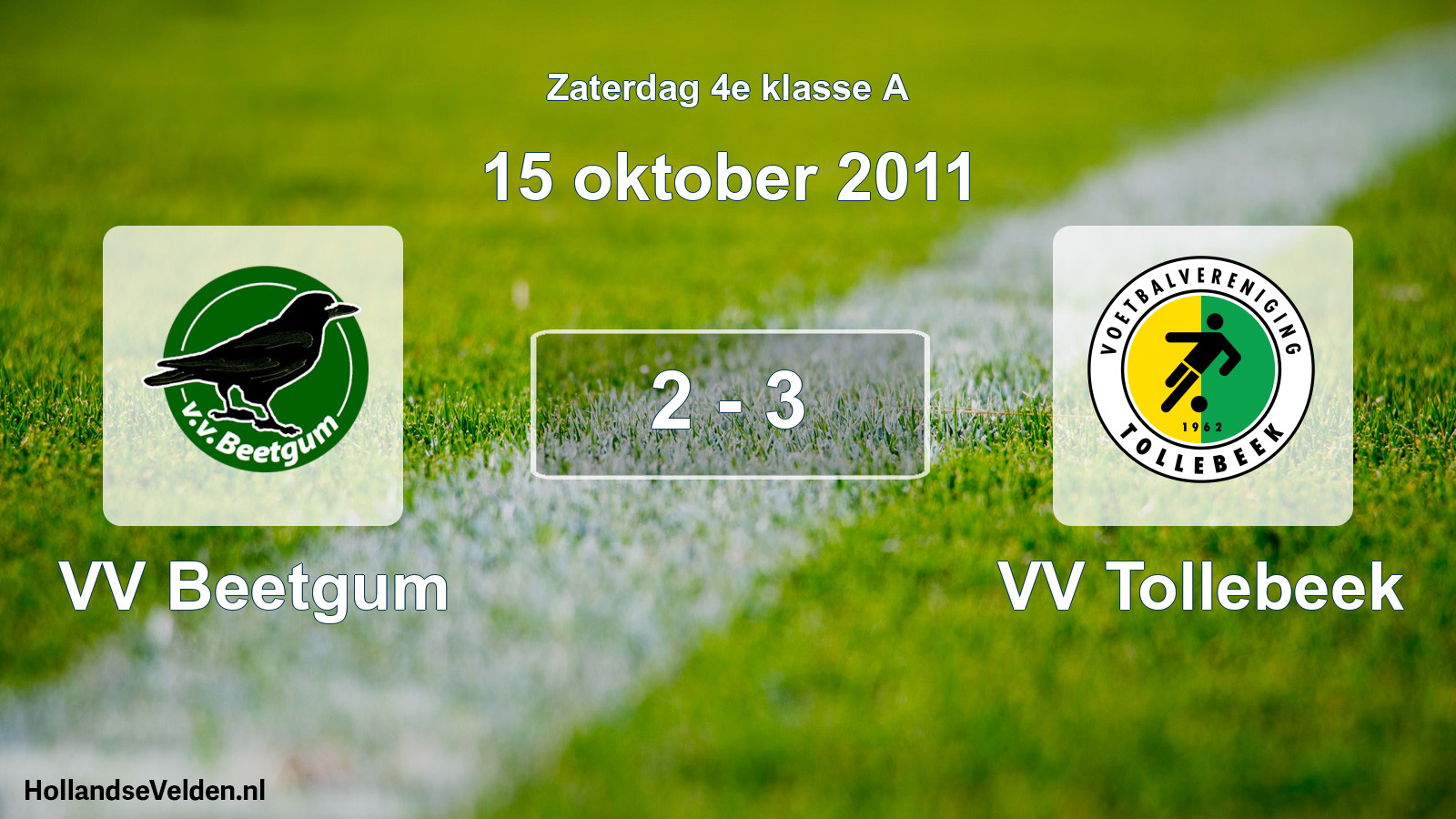 Total number of matches played: VV Beetgum - VV Tollebeek 2 - 3 (15 October 2011)
