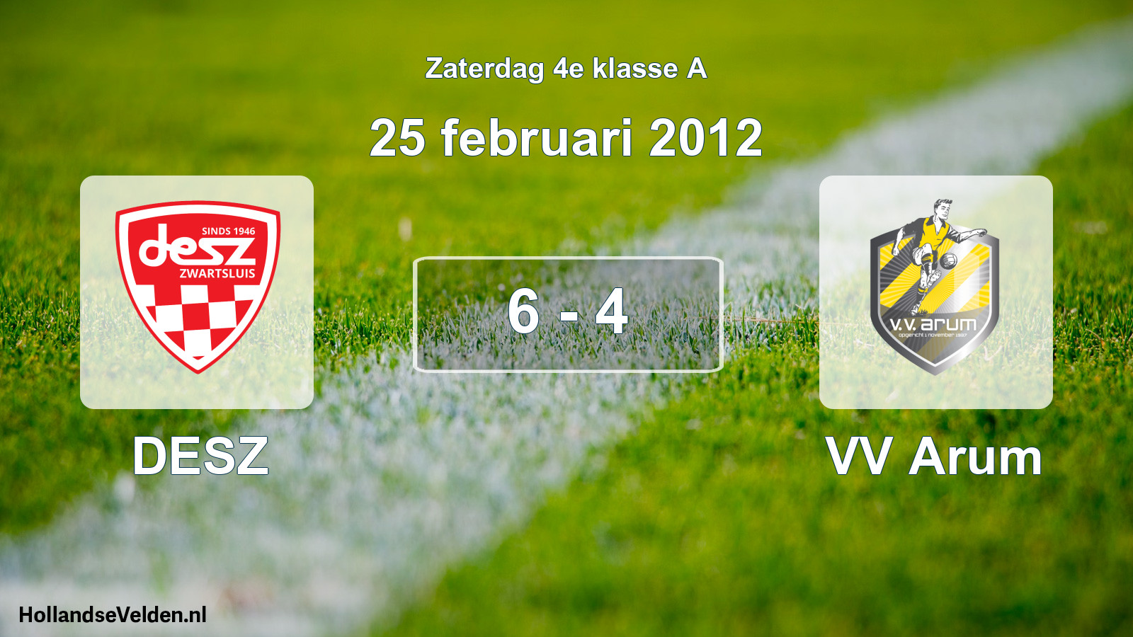 Total number of matches played: DESZ - VV Arum 6 - 4 (25 February 2012)