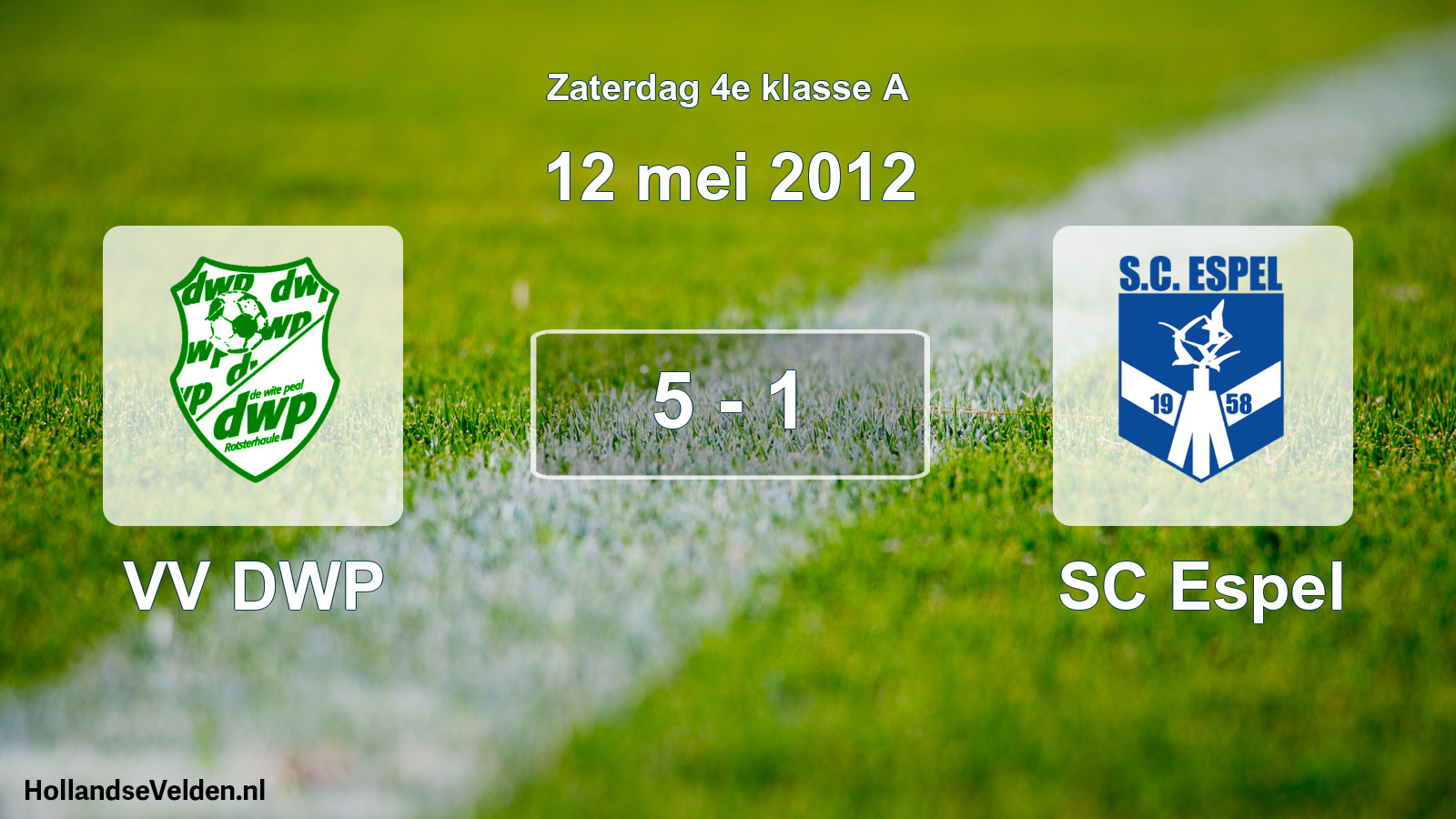 Total number of matches played: VV DWP - SC Espel 5 - 1 (12 May 2012)