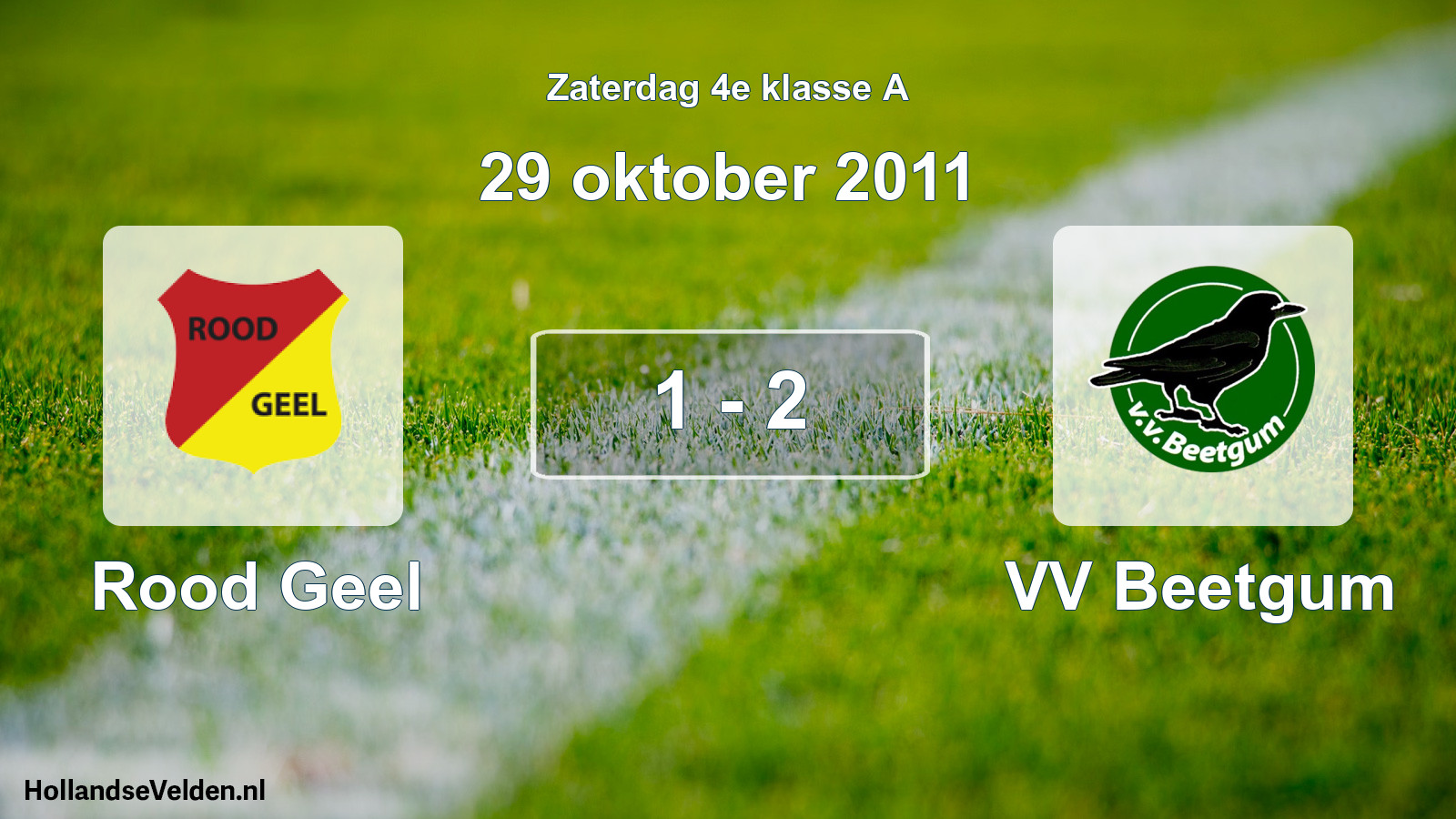 Total number of matches played: Rood Geel - VV Beetgum 1 - 2 (29 October 2011)