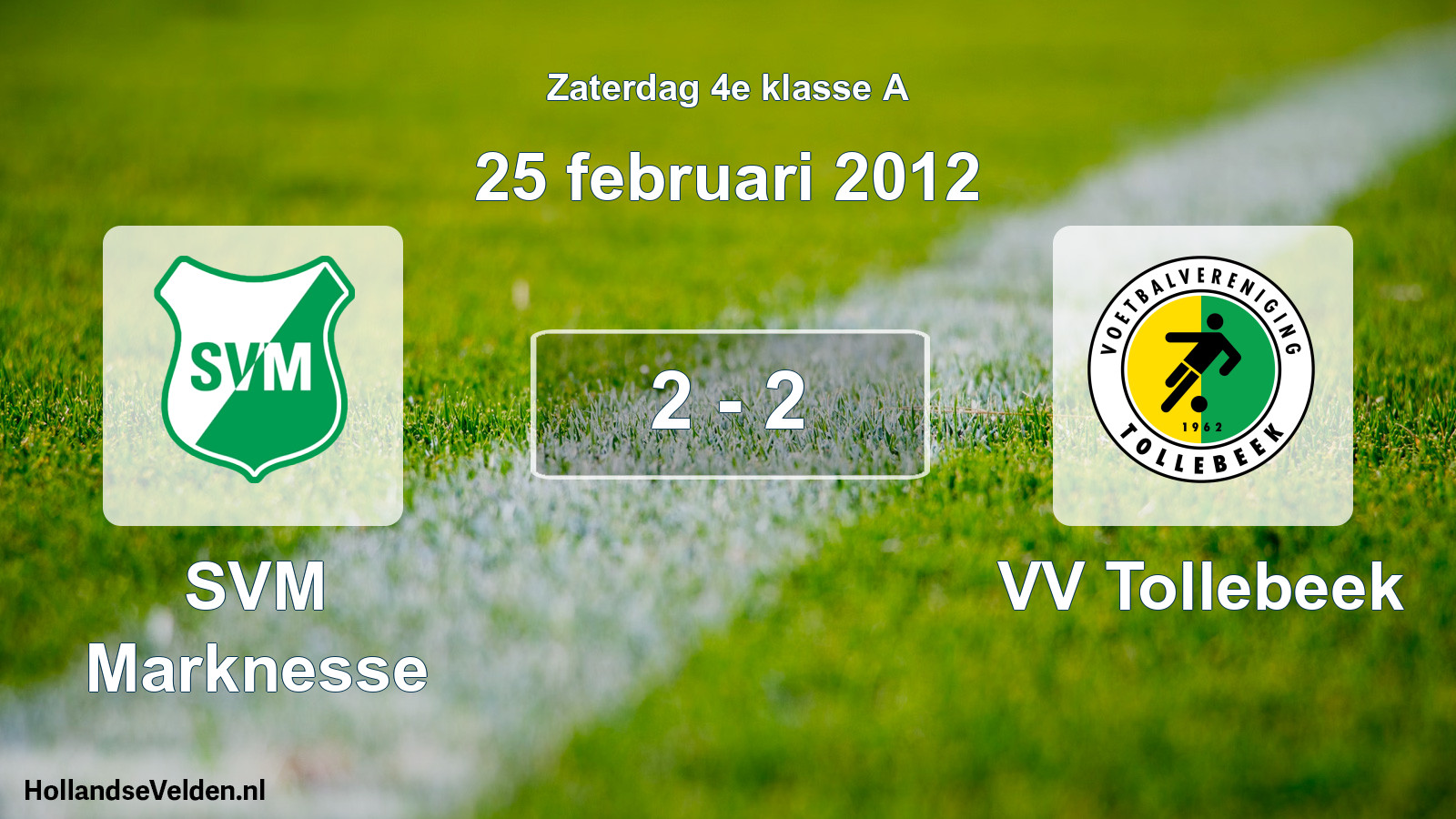 Total number of matches played: SVM Marknesse - VV Tollebeek 2 - 2 (25 February 2012)