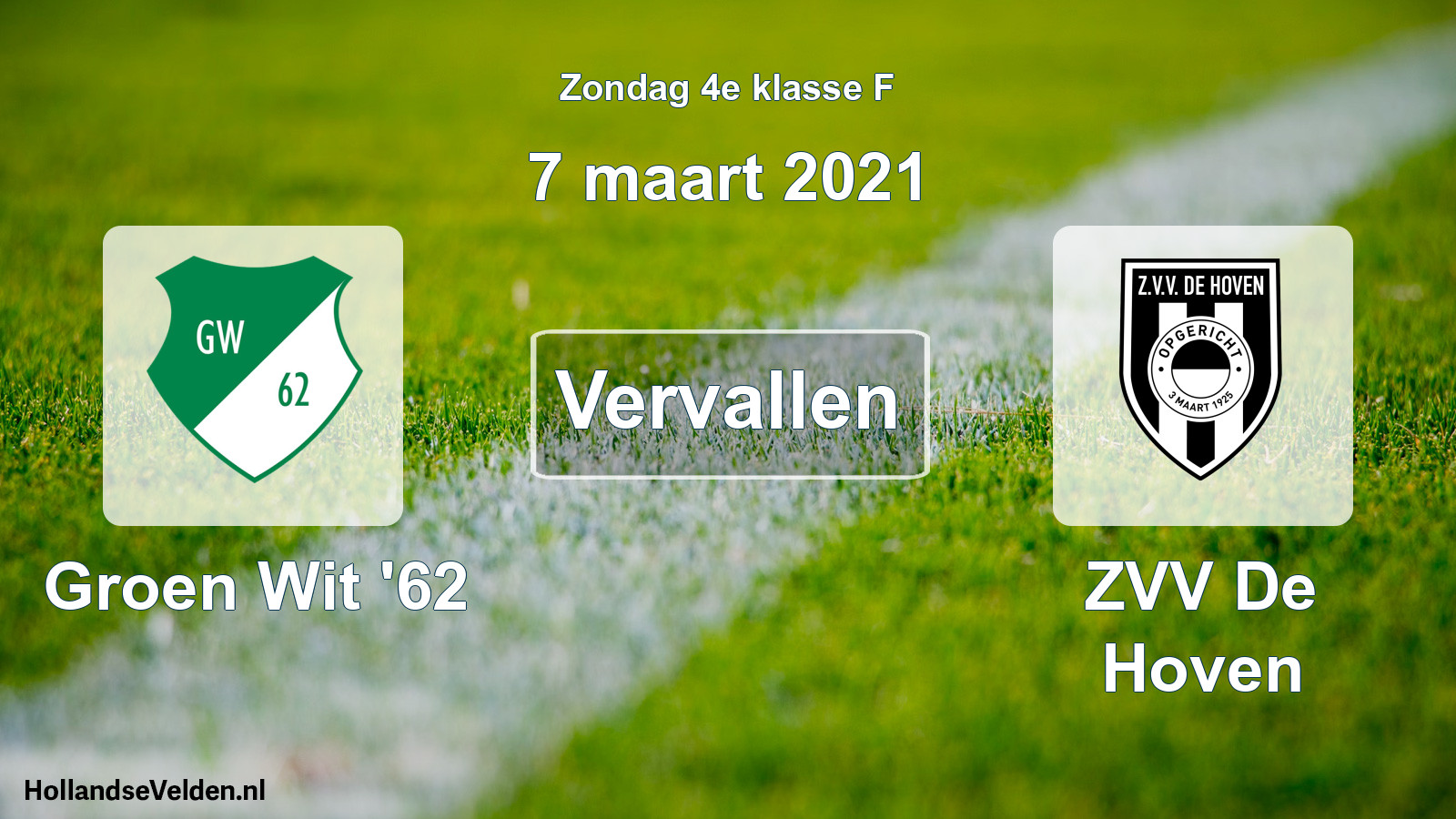 Scheduled Match: Groen Wit '62 - ZVV De Hoven (7 March 2021)