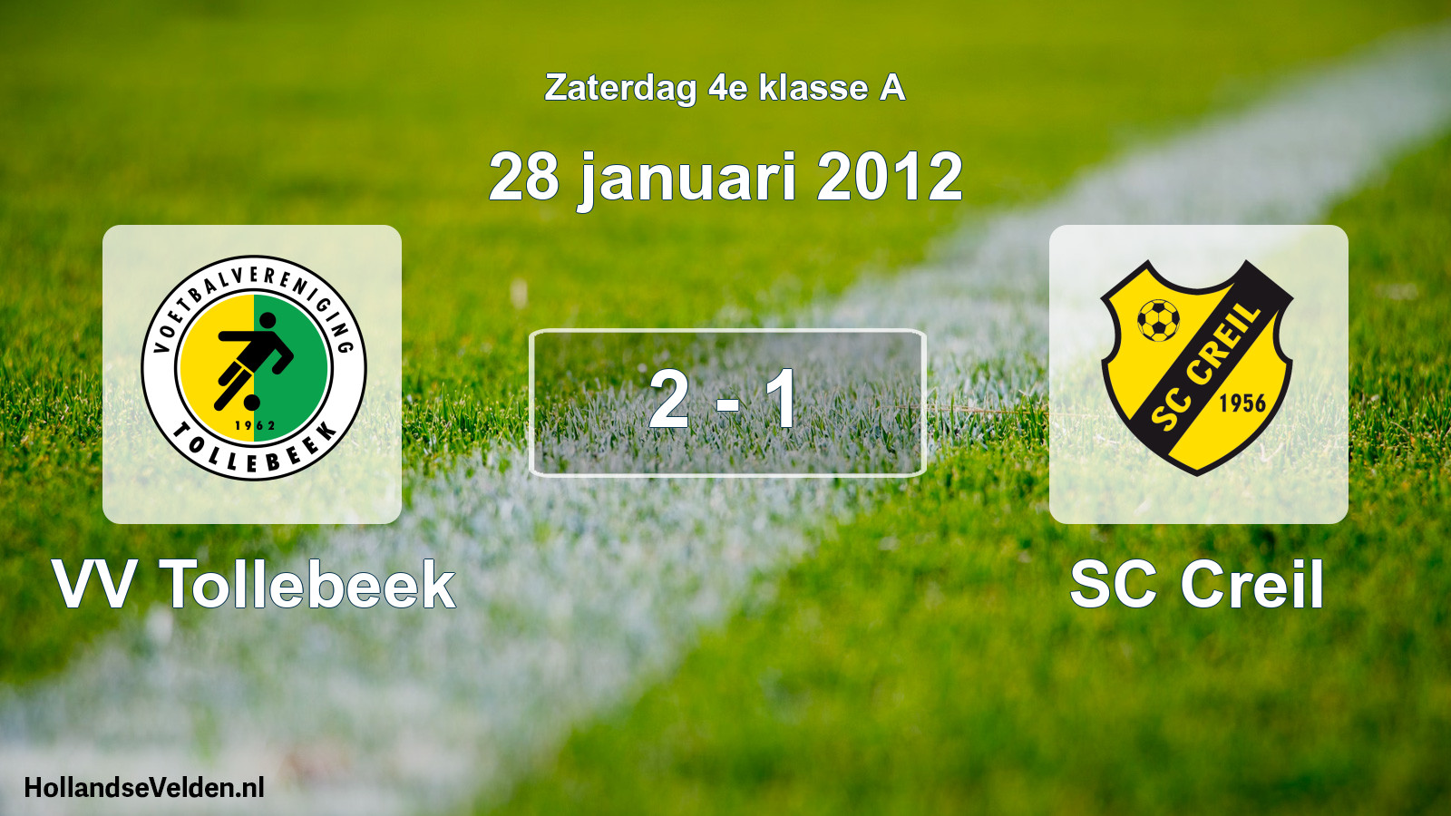 Total number of matches played: VV Tollebeek - SC Creil 2 - 1 (28 January 2012)