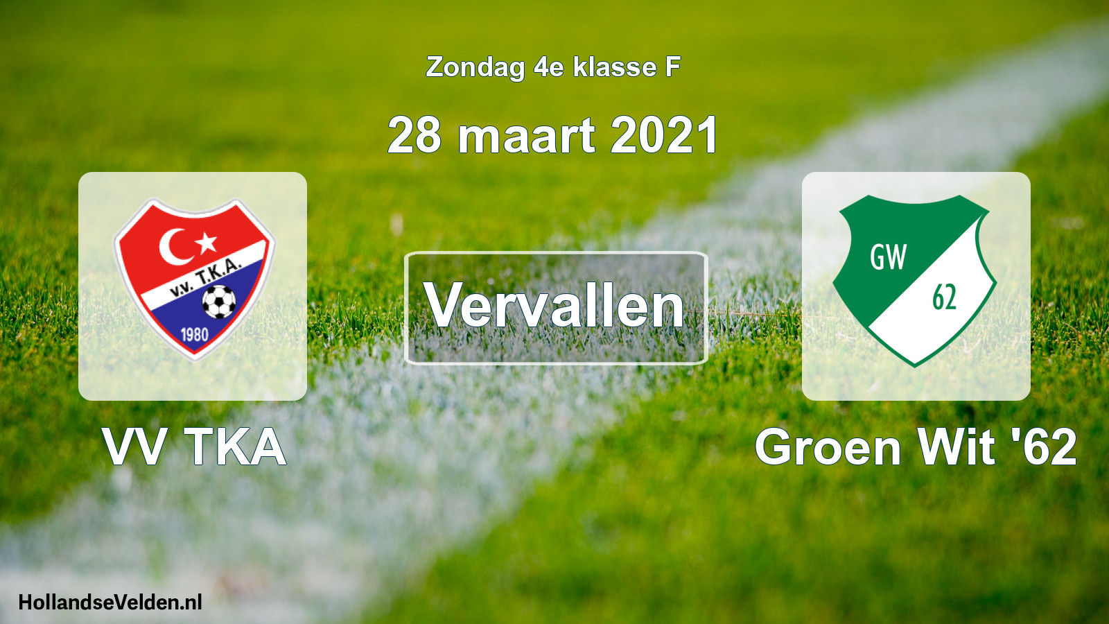 Scheduled Match: VV TKA - Groen Wit '62 (28 March 2021)