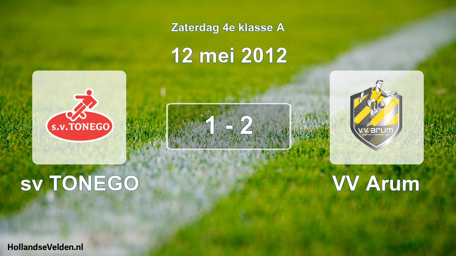 Total number of matches played: sv TONEGO - VV Arum 1 - 2 (12 May 2012)