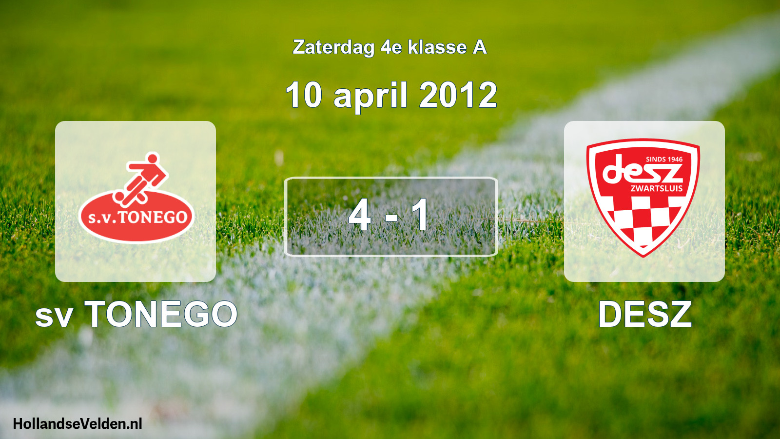Total number of matches played: sv TONEGO - DESZ 4 - 1 (10 April 2012)