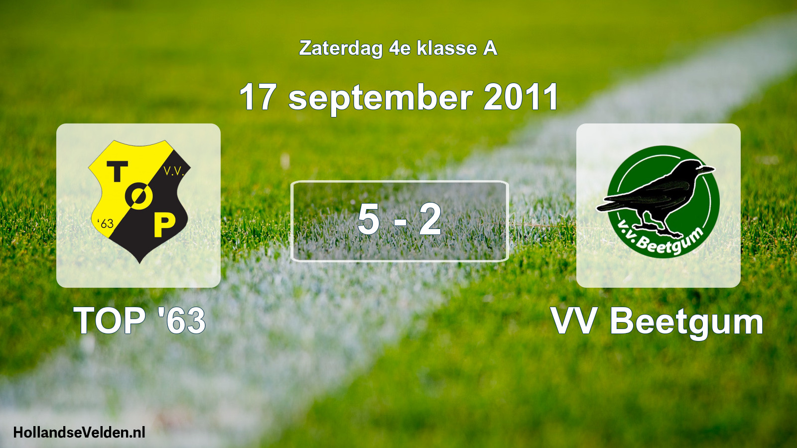 Total number of matches played: TOP '63 - VV Beetgum 5 - 2 (17 September 2011)