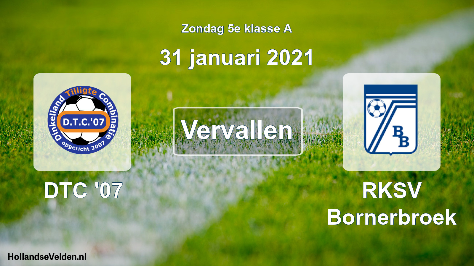 Scheduled Match: DTC '07 - RKSV Bornerbroek (31 January 2021)