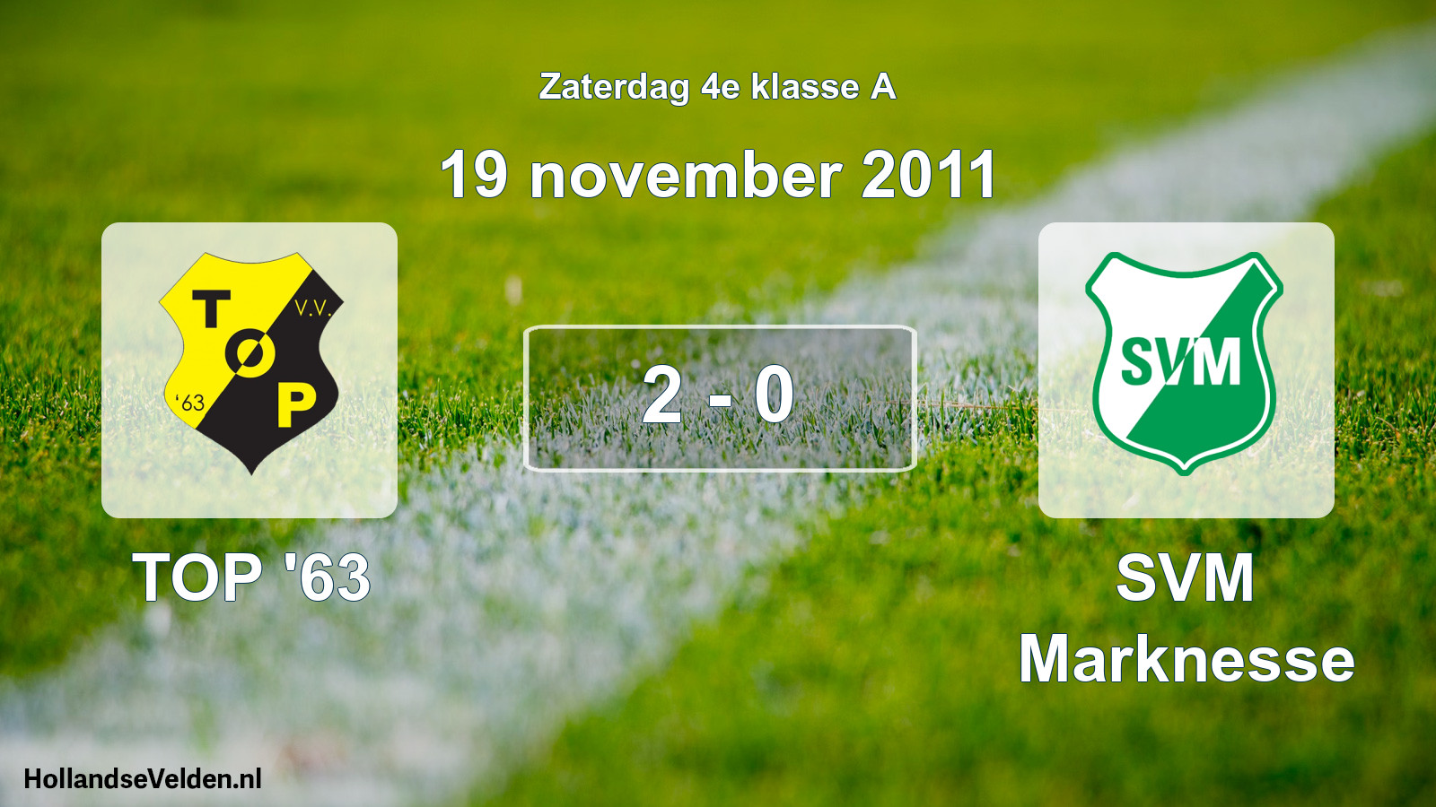 Total number of matches played: TOP '63 - SVM Marknesse 2 - 0 (19 November 2011)