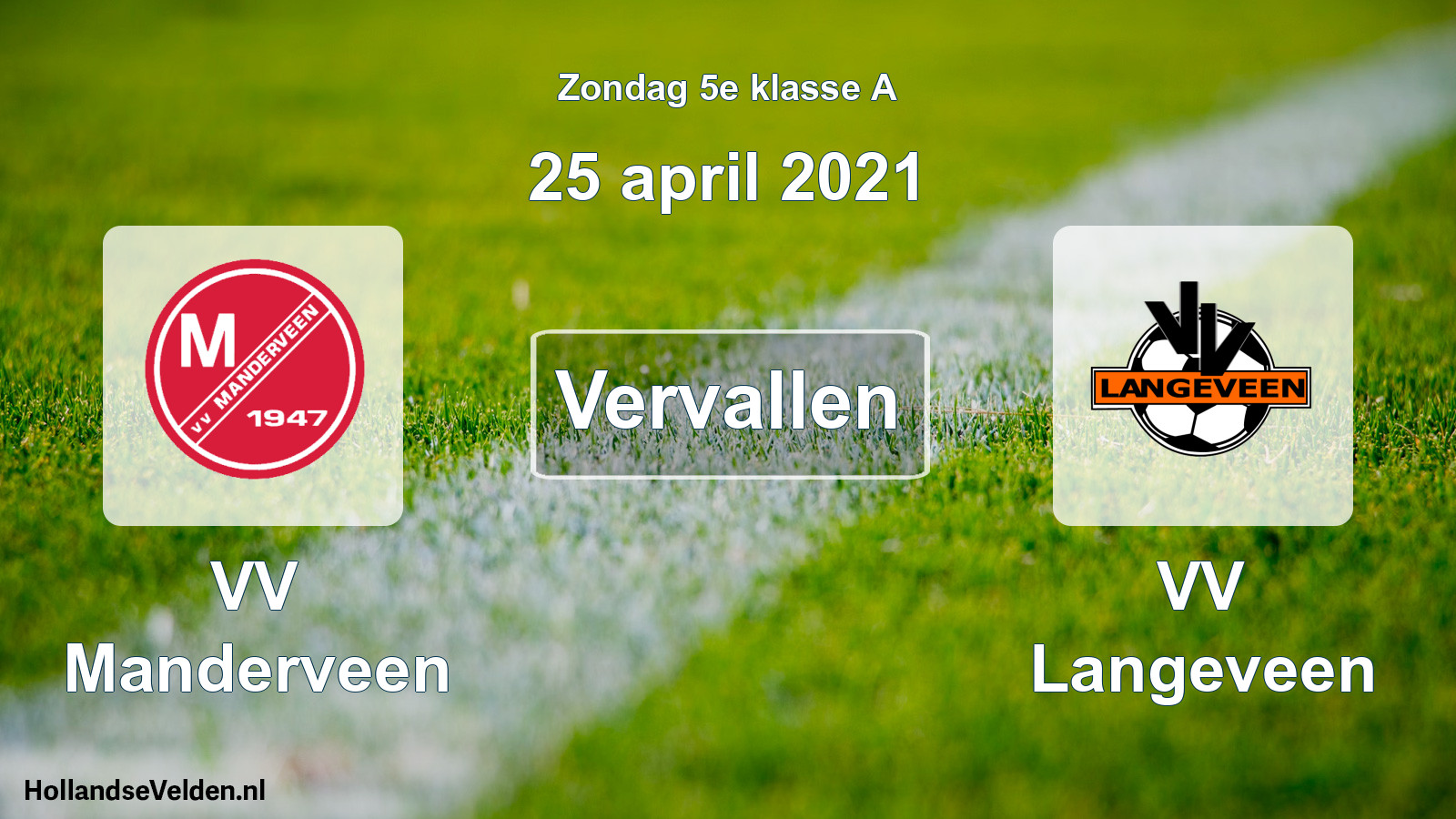 Scheduled Match: VV Manderveen - VV Langeveen (25 April 2021)