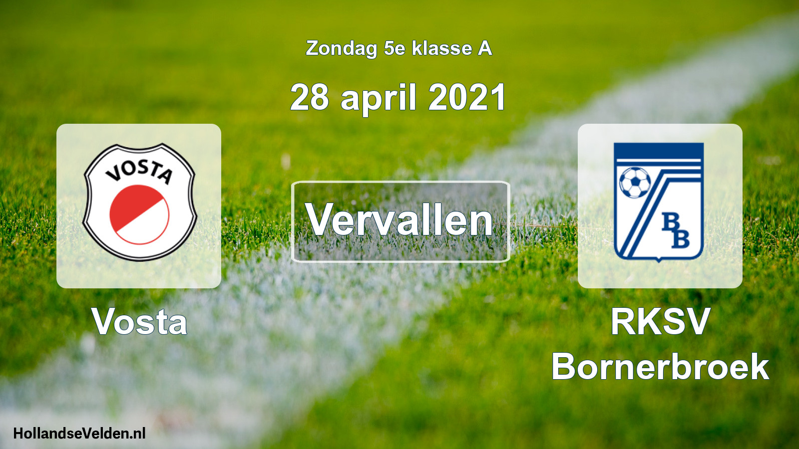 Scheduled Match: Vosta - RKSV Bornerbroek (28 April 2021)
