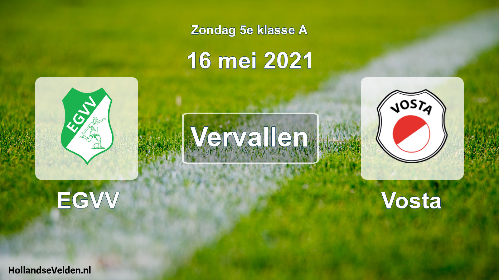 Scheduled Match: EGVV - Vosta (16 May 2021)