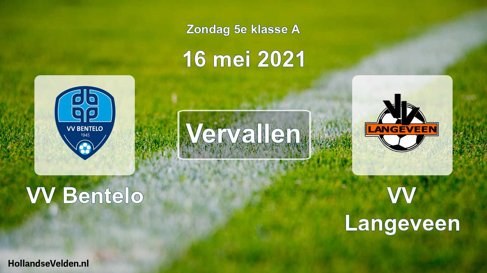 Scheduled Match: VV Bentelo - VV Langeveen (16 May 2021)