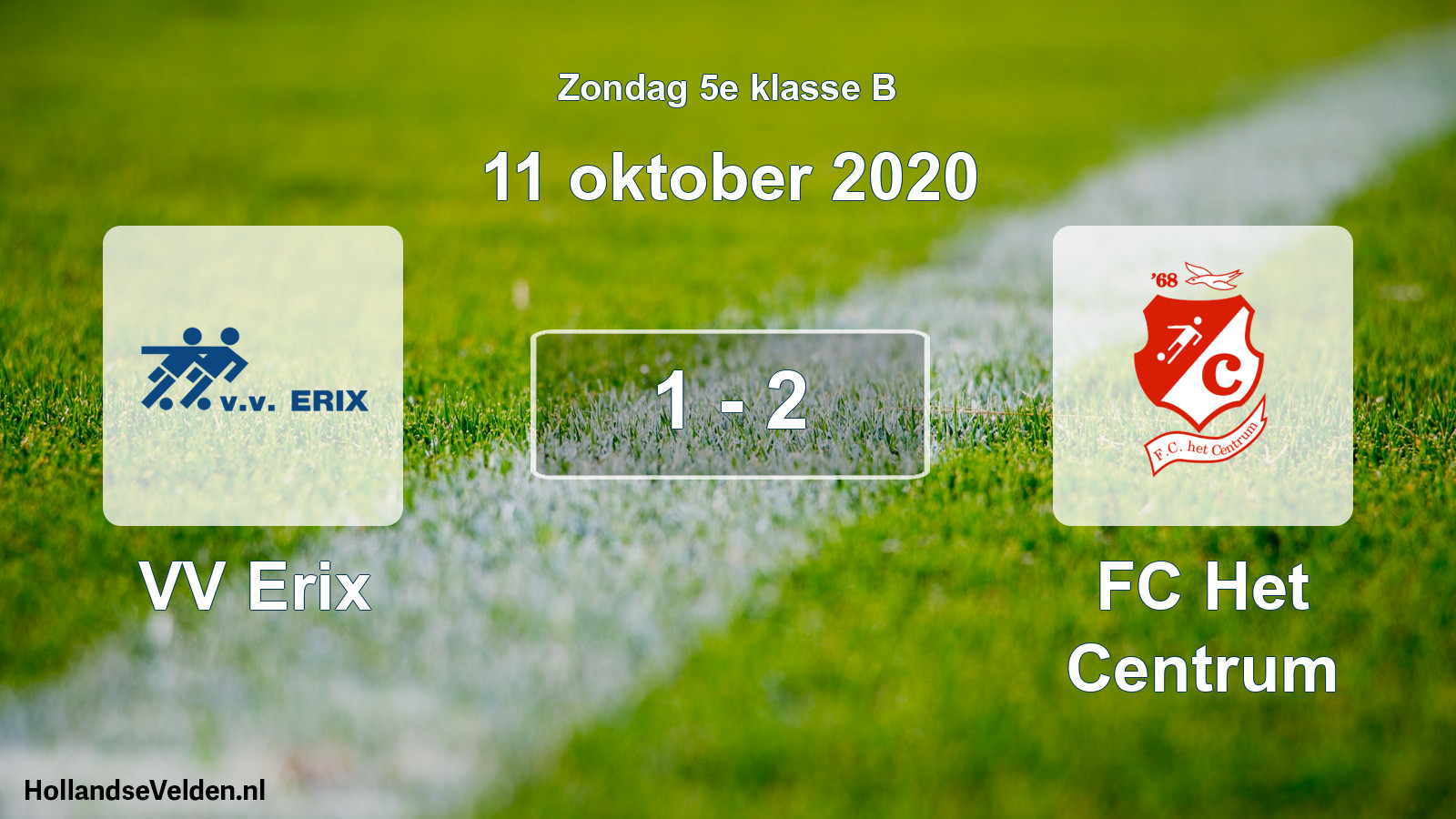 Total number of matches played: VV Erix - FC Het Centrum 1 - 2 (11 October 2020)