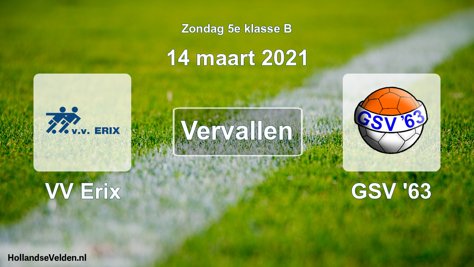Scheduled Match: VV Erix - GSV '63 (14 March 2021)