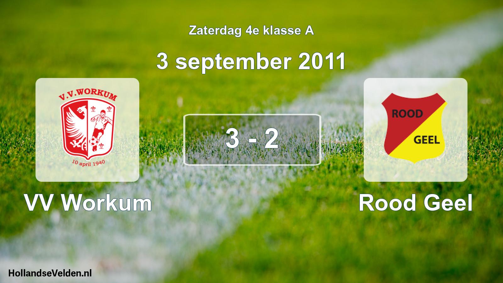 Total number of matches played: VV Workum - Rood Geel 3 - 2 (3 September 2011)