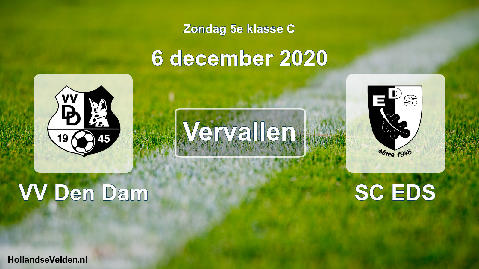 Scheduled Match: VV Den Dam - SC EDS (6 December 2020)