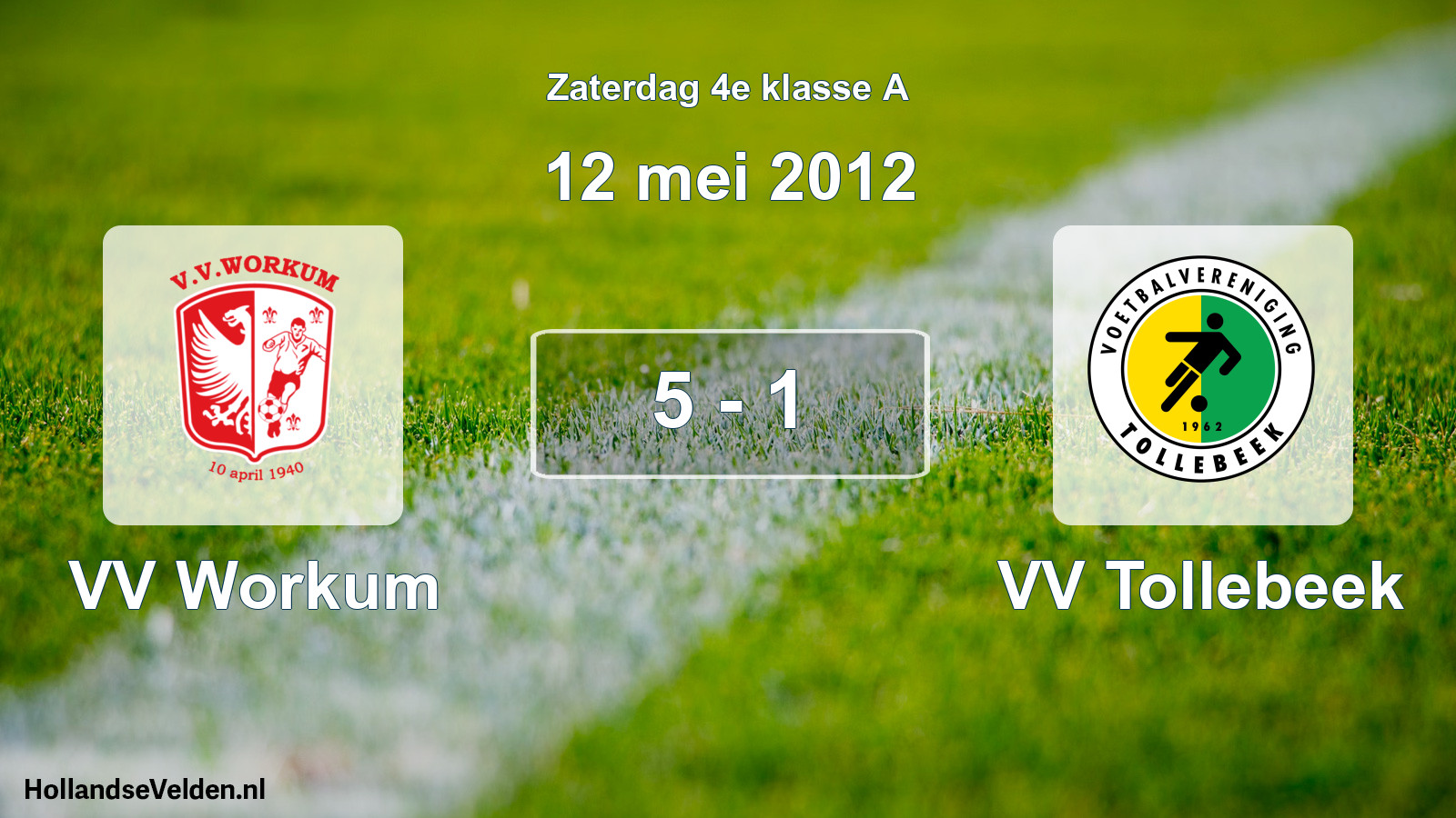 Total number of matches played: VV Workum - VV Tollebeek 5 - 1 (12 May 2012)
