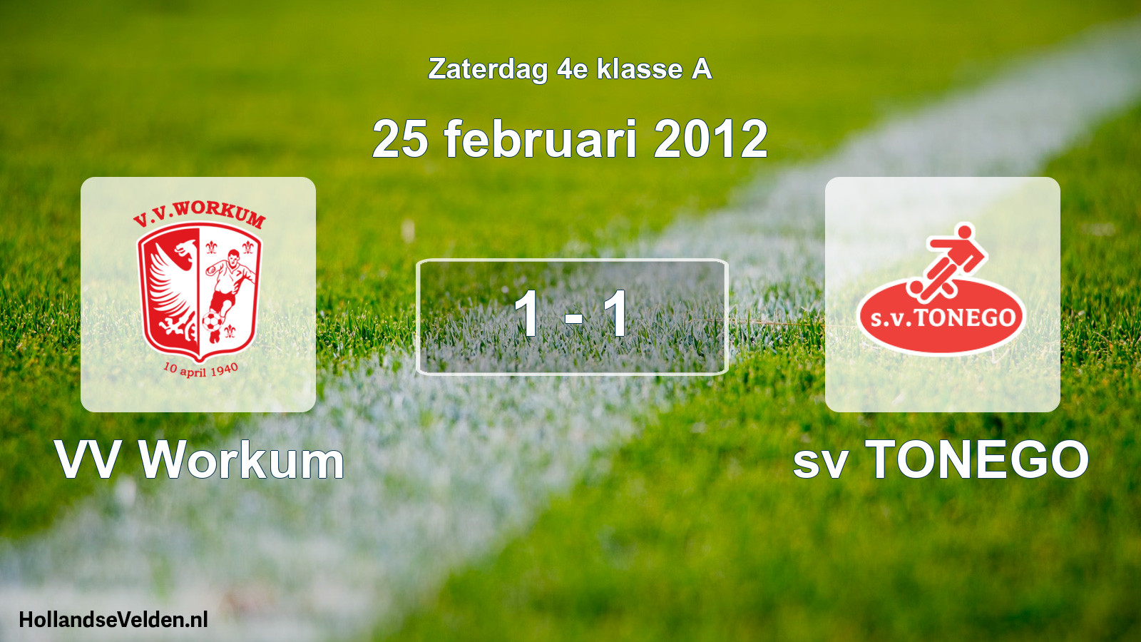 Total number of matches played: VV Workum - sv TONEGO 1 - 1 (25 February 2012)