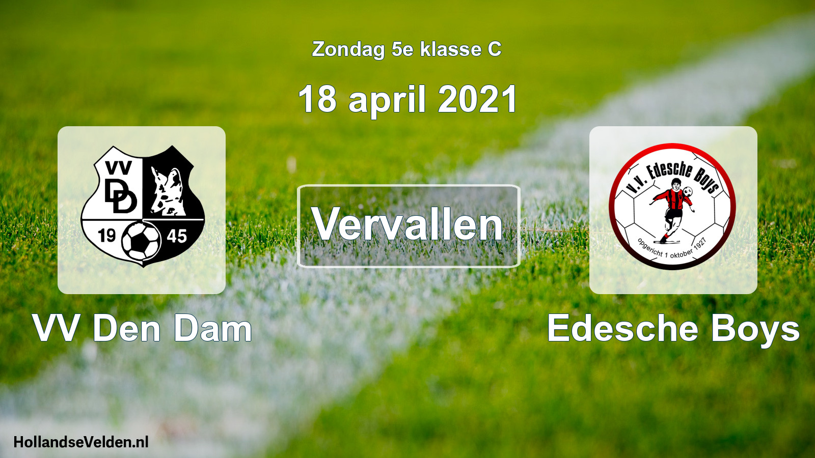 Scheduled Match: VV Den Dam - Edesche Boys (18 April 2021)